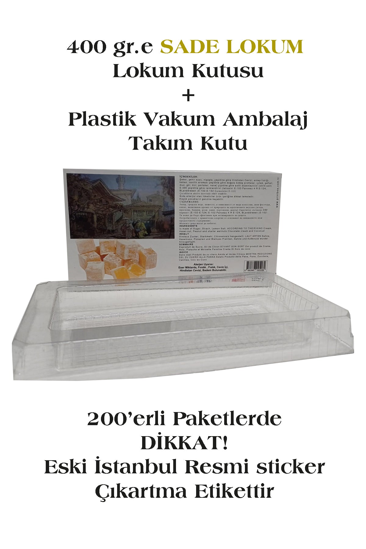 400 gr. SADE LOKUM KUTUSU+ İÇ VAKUM PLASTİK AMBALAJ